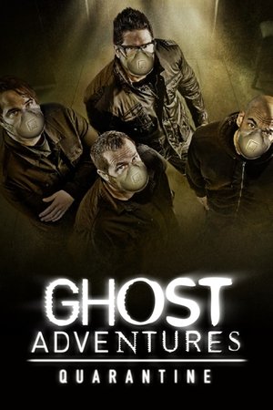 Ghost Adventures: Quarantine Ghost Adventures: Quarantine