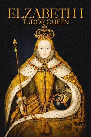 Elizabeth I: Tudor Queen Elizabeth I: Tudor Queen