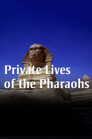Private Lives of the Pharaohs Private Lives of the Pharaohs