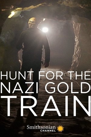 Hunting the Nazi Gold Train Hunting the Nazi Gold Train