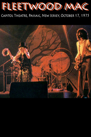 Fleetwood Mac: 10/17/75 - Capitol Theatre Fleetwood Mac: 10/17/75 - Capitol Theatre