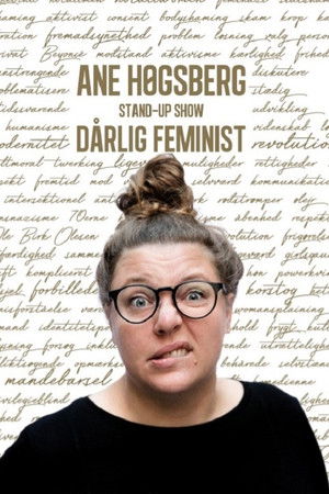 Ane Høgsberg: Dårlig Feminist Ane Høgsberg: Dårlig Feminist