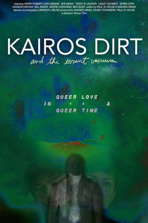 Kairos Dirt and the Errant Vacuum Kairos Dirt and the Errant Vacuum