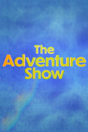 The Adventure Show The Adventure Show