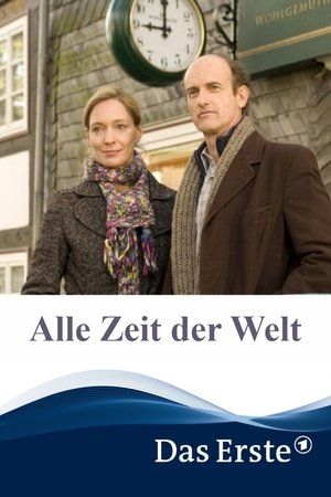 Alle Zeit der Welt Alle Zeit der Welt