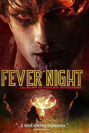 Fever Night: AKA Band of Satanic Outsiders Fever Night: AKA Band of Satanic Outsiders