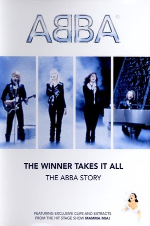 ABBA: The Winner Takes It All - The ABBA Story ABBA: The Winner Takes It All - The ABBA Story