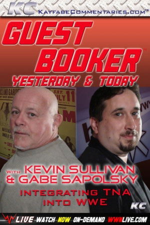 Guest Booker with Kevin Sullivan & Gabe Sapolsky Guest Booker with Kevin Sullivan & Gabe Sapolsky