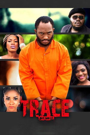 Trace: The Movie Trace: The Movie