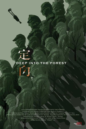 Deep Into the Forest Deep Into the Forest