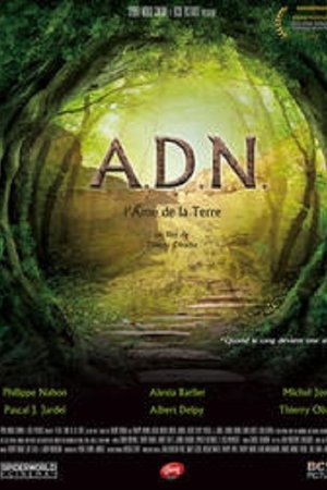 ADN, l'âme de la terre ADN, l'âme de la terre