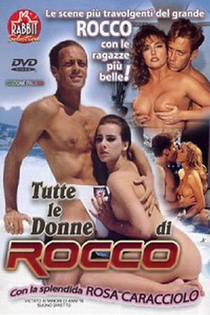 Tutte Le Donne Di Rocco Tutte Le Donne Di Rocco