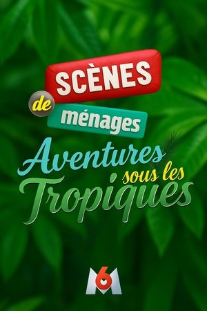 Scènes de ménages, aventures sous les tropiques