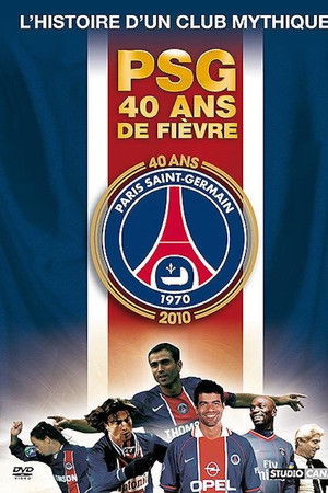 PSG : 40 ans de fièvre