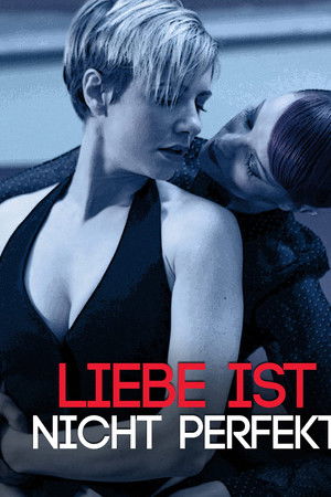 Liebe ist nicht perfekt