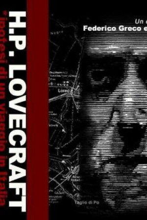 H.P. Lovecraft - Ipotesi di un viaggio in Italia H.P. Lovecraft - Ipotesi di un viaggio in Italia