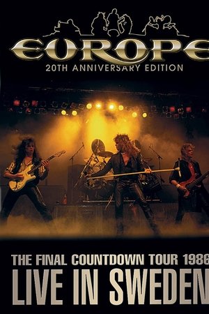 Europe: The Final Countdown Tour 1986: Live in Sweden – 20th Anniversary Edition Europe: The Final Countdown Tour 1986: Live in Sweden – 20th Anniversary Edition