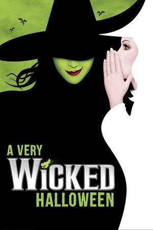 A Very Wicked Halloween: Celebrating 15 Years on Broadway A Very Wicked Halloween: Celebrating 15 Years on Broadway