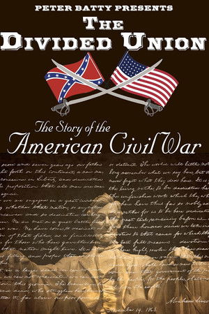 The Divided Union: The Story of the American Civil War The Divided Union: The Story of the American Civil War