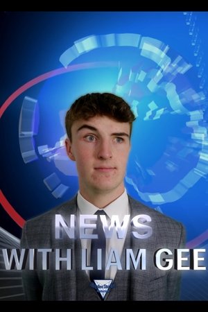 News with Liam Gee: The Final Report News with Liam Gee: The Final Report