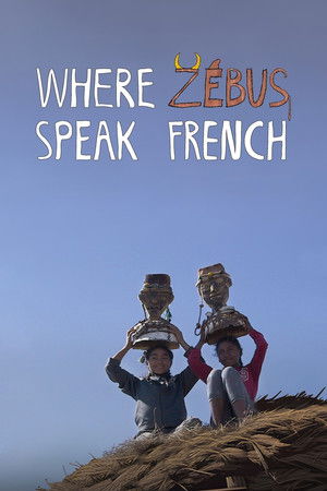 Where Zebus Speak French Where Zebus Speak French