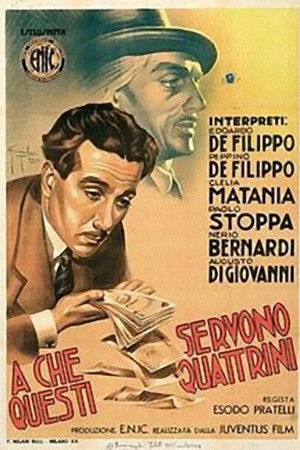 A che servono questi quattrini? A che servono questi quattrini?