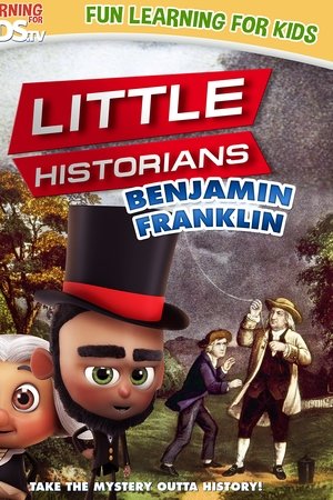 Little Historians: Benjamin Franklin Little Historians: Benjamin Franklin