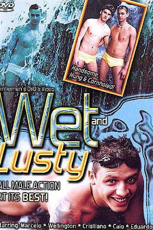 Wet and Lusty Wet and Lusty