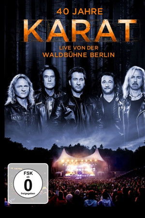 40 Jahre Karat: Live von der Waldbühne Berlin 40 Jahre Karat: Live von der Waldbühne Berlin