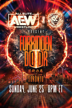 AEW x NJPW Present Forbidden Door 2023 AEW x NJPW Present Forbidden Door 2023