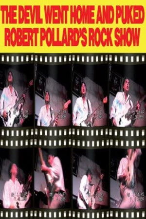 Robert Pollard: The Devil Went Home and Puked