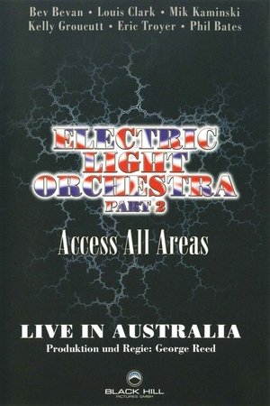 Electric Light Orchestra - Acces All Areas Live In Australia Part 2 Electric Light Orchestra - Acces All Areas Live In Australia Part 2