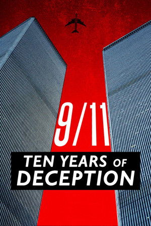 9/11: Ten Years of Deception 9/11: Ten Years of Deception
