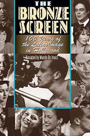 The Bronze Screen: 100 Years of the Latino Image in American Cinema The Bronze Screen: 100 Years of the Latino Image in American Cinema