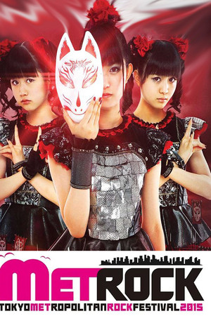 BABYMETAL - Live at Metropolitan Rock 2015 BABYMETAL - Live at Metropolitan Rock 2015