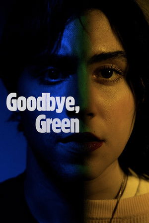 Goodbye, Green Goodbye, Green