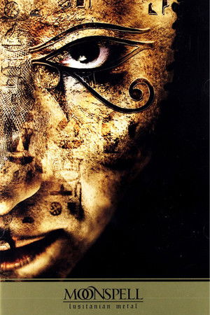 Moonspell: Lusitanian Metal Moonspell: Lusitanian Metal
