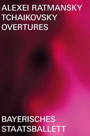 Ratmansky: Tchaikovsky Overtures Ratmansky: Tchaikovsky Overtures