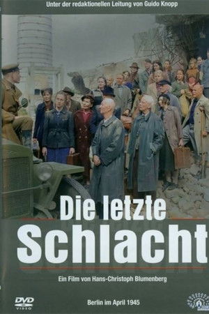 Die letzte Schlacht Die letzte Schlacht