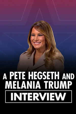 A Pete Hegseth and Melania Trump Interview A Pete Hegseth and Melania Trump Interview