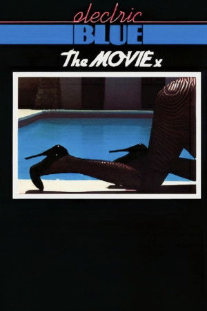 Electric Blue - The Movie Electric Blue - The Movie
