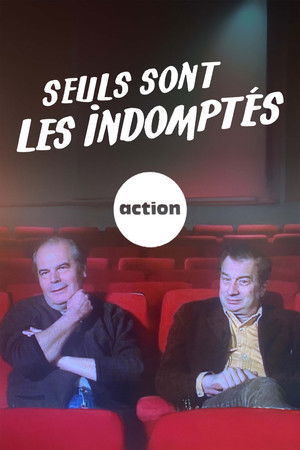 Seuls sont les indomptés Seuls sont les indomptés