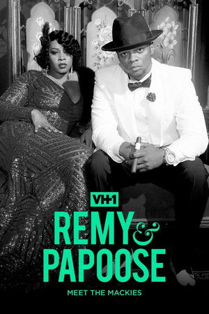 Remy & Papoose: Meet the Mackies Remy & Papoose: Meet the Mackies