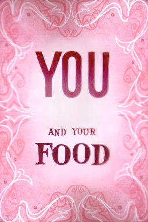 You and Your Food You and Your Food