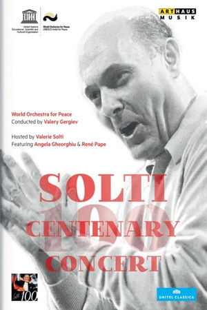 Solti Centenary Concert Solti Centenary Concert