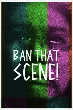 Ban That Scene! Ban That Scene!