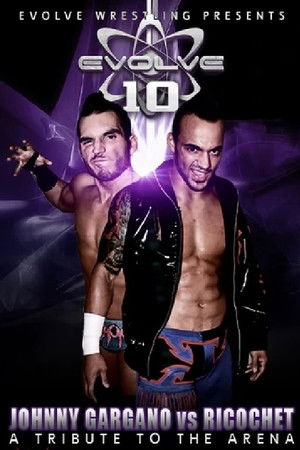 EVOLVE 10 - A Tribute To The Arena EVOLVE 10 - A Tribute To The Arena