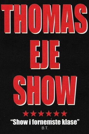 Thomas Eje show Thomas Eje show