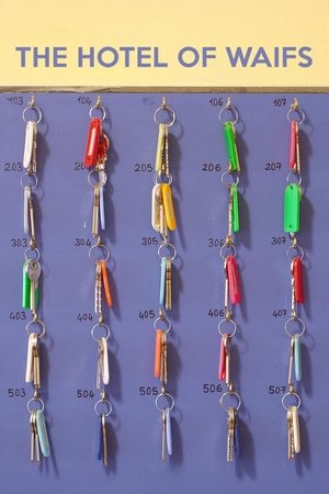 The Hotel of Waifs The Hotel of Waifs