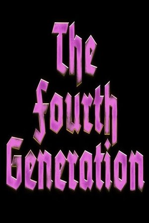 The Fourth Generation The Fourth Generation